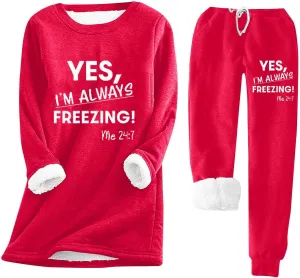 Yes I'm Always Freezing Me 24/7 Sweatshirt Women Fleece Lined Pajama Sets Funny Letter Print Outfits Cozy Sweatsuit