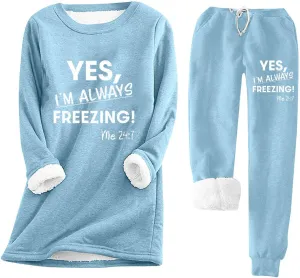 Yes I'm Always Freezing Pajamas Lounge Sets for Women Sherpa Fleece Lined Winter Outfits Sweatsuit 2 Piece Tracksuit
